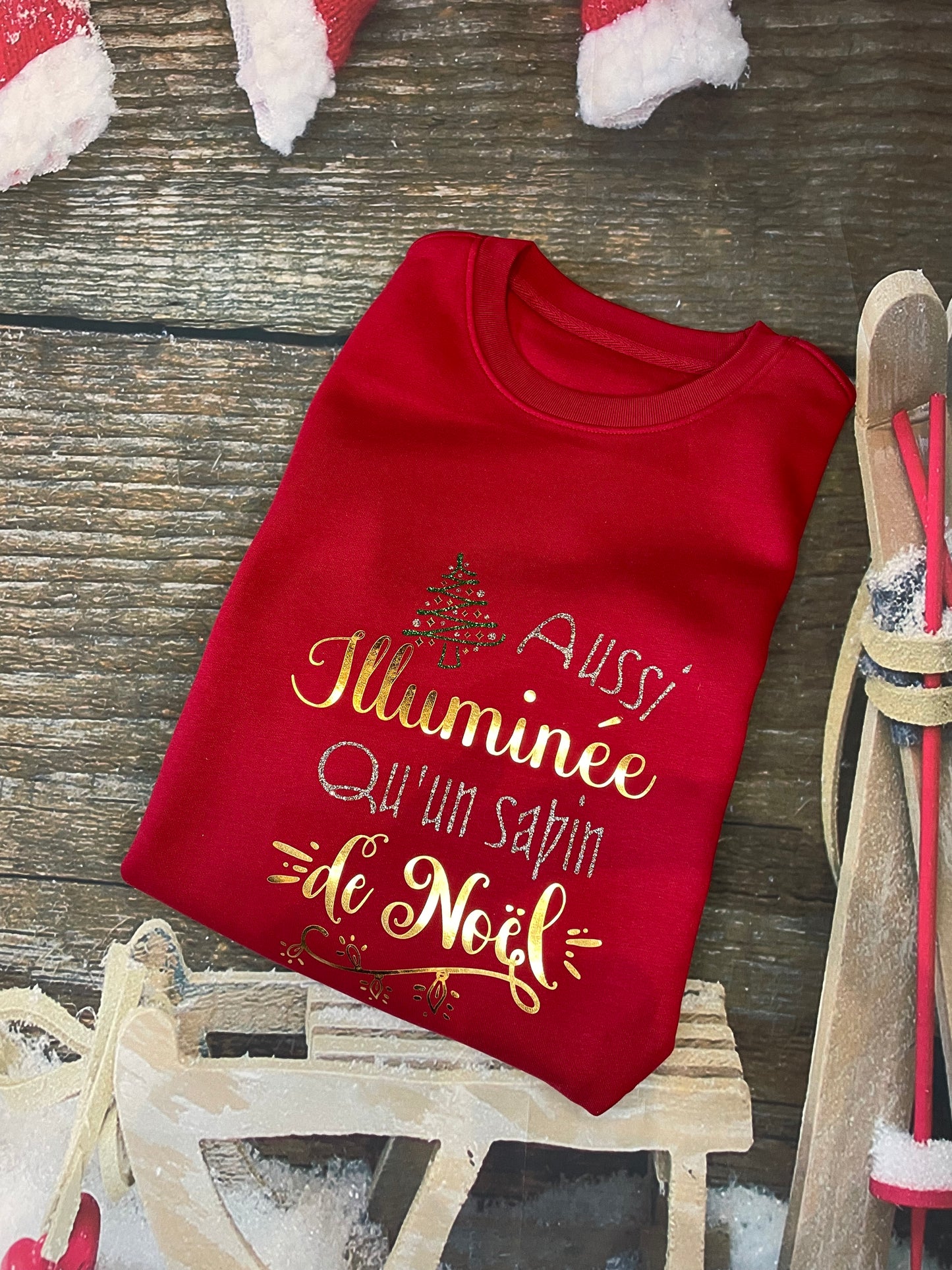 Sweat "Aussi illuminée qu'un sapin de Noël"