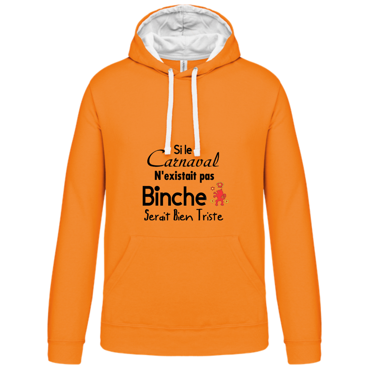 Sweat capuche contrastée "Si le carnaval de Binche n'existait pas ....Binche serait bien triste"