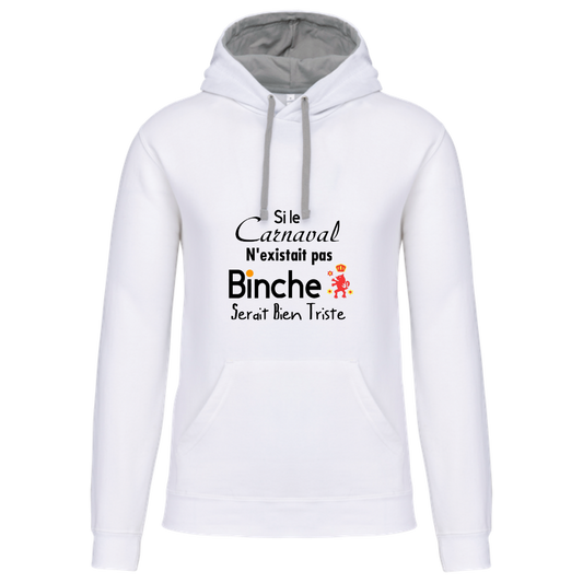 Sweat capuche contrastée "Si le carnaval de Binche n'existait pas ....Binche serait bien triste"